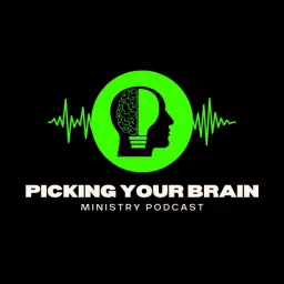 Picking Your Brain Ministry Podcast artwork