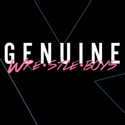 Genuine Wrestleboys Podcast artwork