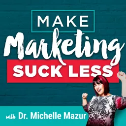 Make Marketing Suck Less Podcast artwork