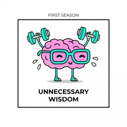 Unnecessary Wisdom Podcast artwork