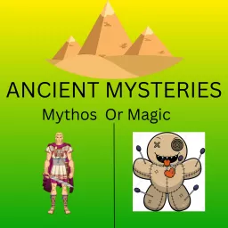 Ancient Mysteries: Magic or Science?