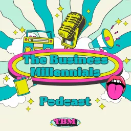 The Business Millennials Podcast artwork