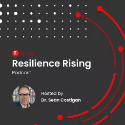 Resilience Rising | Cyber Resilience with Sean Costigan Podcast artwork