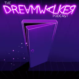 The Dreamwalker Podcast artwork