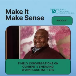 Make It Make Sense with Tomee Sojourner-Campbell Podcast artwork