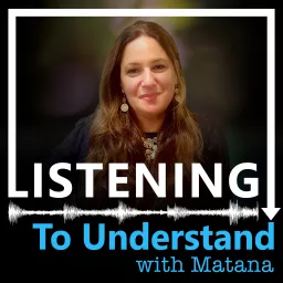 Listening to Understand Podcast artwork