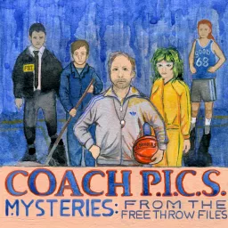 Coach P.I.C.S. Mysteries: From the Free Throw Files