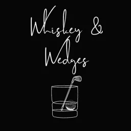 Whiskey & Wedges