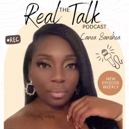 Real Talk with Canea Sanshea Podcast artwork