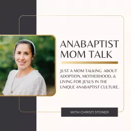 Anabaptist Mom Talk