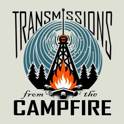 Transmissions from the Campfire