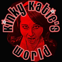 Kinky Katie's World Archives - Kinky Katie Radio