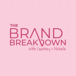 The Brand Breakdown Podcast artwork