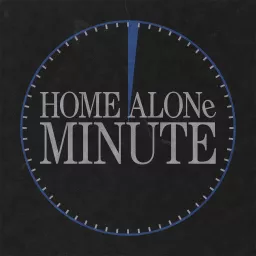 Home Alone Minute Podcast artwork