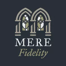 Mere Fidelity Podcast artwork