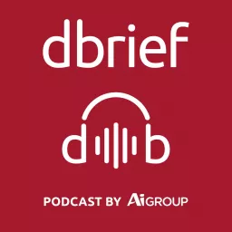 DBrief Podcast by Ai Group artwork