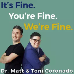 It's Fine. You're Fine. We're Fine.