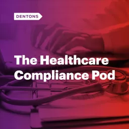The Healthcare Compliance Pod Podcast artwork