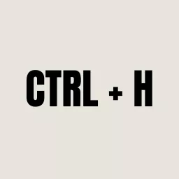 CTRL + H Podcast artwork