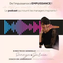 EMPUISSANCE ! Le podcast qui nourrit les managers inspirants artwork
