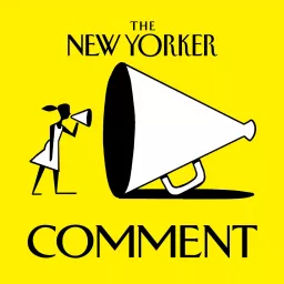 The New Yorker Comment Podcast artwork