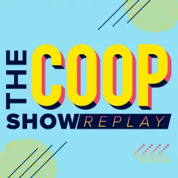 The Coop Show Replay