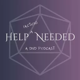 Help (Action) Needed: a dnd podcast artwork