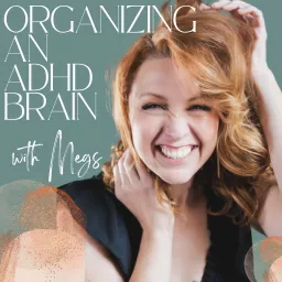 Organizing an ADHD Brain