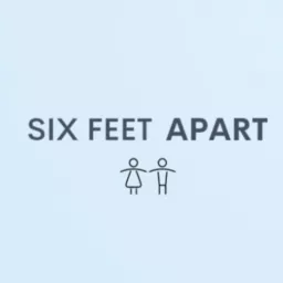 Six Feet Apart Podcast artwork
