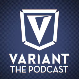 Variant: The Podcast