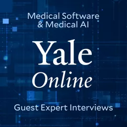 Yale Certificate in Medical Software and Medical AI: Guest Experts