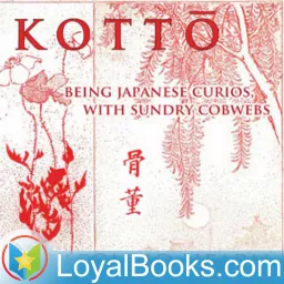 Kottō : being Japanese curios, with sundry cobwebs by Lafcadio Hearn