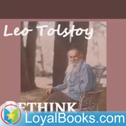 Bethink Yourselves! by Leo Tolstoy