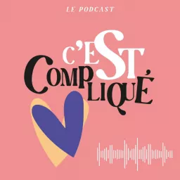 C'est compliqué