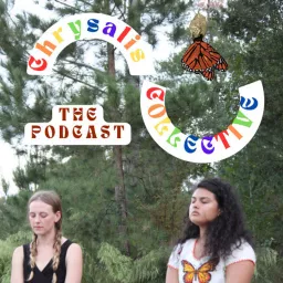 Chrysalis Collective: The Podcast