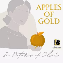 Apples of Gold in Pictures of Silver