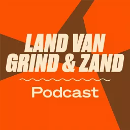 Land van Grind en Zand Podcast