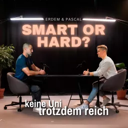 Smart or Hard? Keine Uni, trotzdem reich!