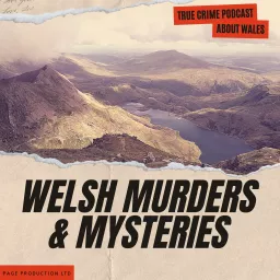 Welsh Murders and Mysteries Podcast artwork
