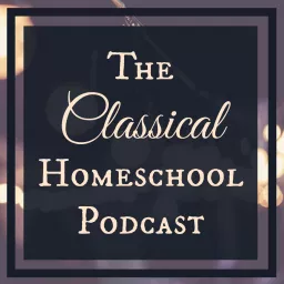 The Classical Homeschool