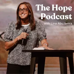 The Hope Podcast with Lina Abujamra artwork