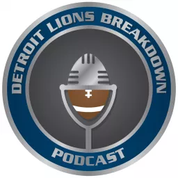 Detroit Lions Breakdown Podcast artwork