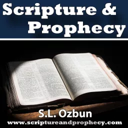 Scripture & Prophecy - Weekly Bible Studies Podcast artwork