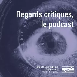 Regards critiques, le podcast artwork