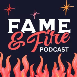 Fame & Fire