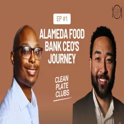 The Journey of the CEO of Alameda Food Bank Podcast artwork