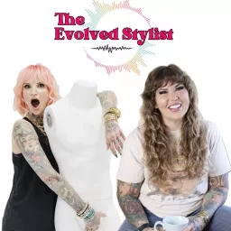 The Evolved Stylist Podcast artwork