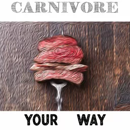 Carnivore Your Way