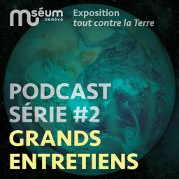 Tout contre la Terre: Les grands entretiens