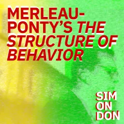 Maurice Merleau-Ponty | The Structure of Behavior Podcast artwork